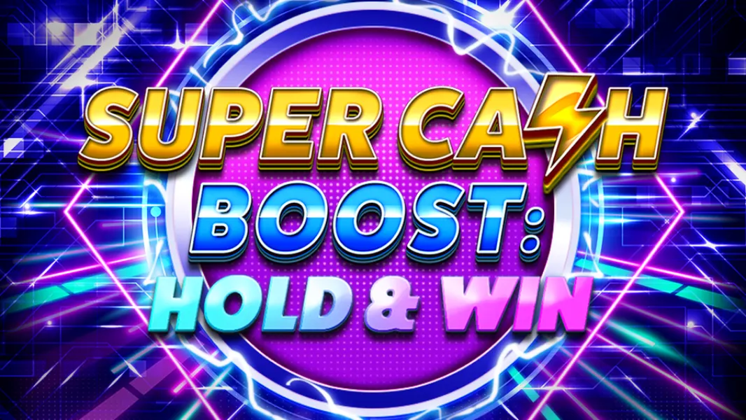 Super Cash Boost: Hold & Win