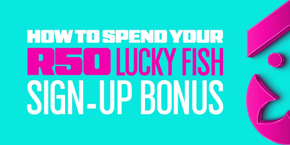 How to Use Your R50 Lucky Fish Bonus