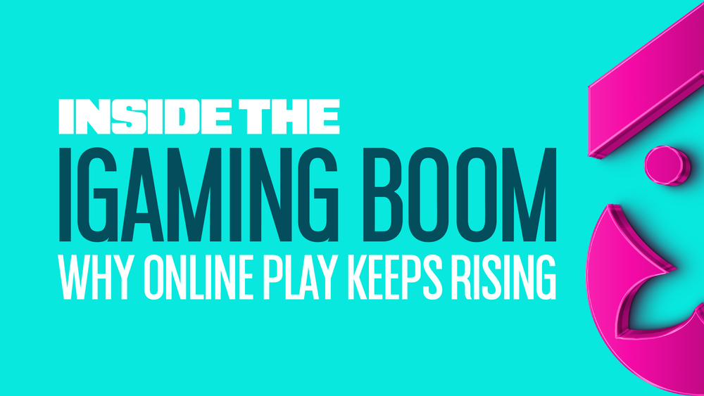Inside the iGaming Boom: Why Online Keeps Rising