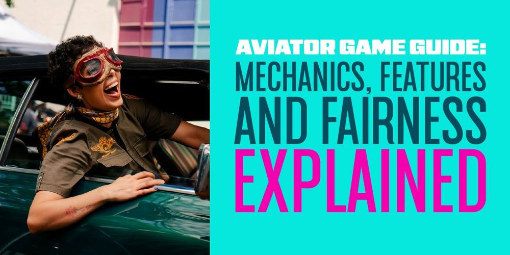 Aviator Game Guide: Mechanics, Features & Fairness Explained