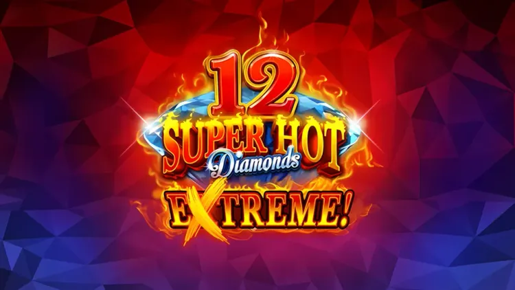 12 Super Hot Diamonds Extreme!