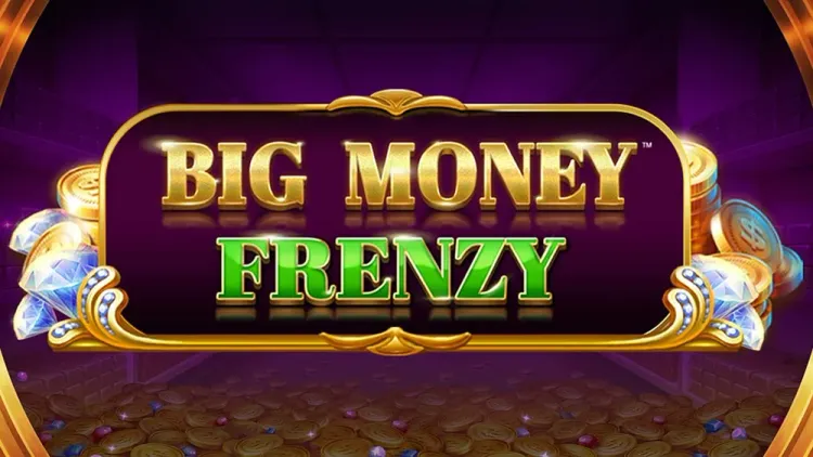 Big Money Frenzy