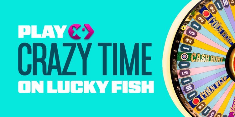 Play Crazy Time on Lucky Fish