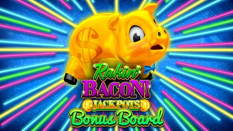 Rakin' Bacon Jackpots Bonus Board