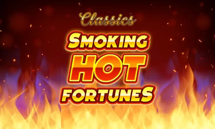 Smoking Hot Fortunes