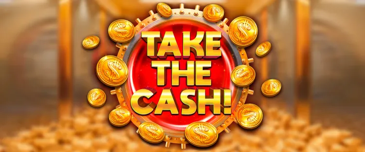 Take the cash!