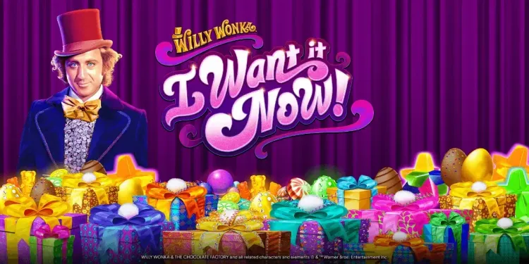 Willy Wonka I Want It Now