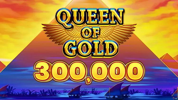 Queen of Gold 300,000