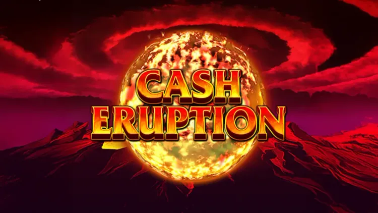 Cash Eruption