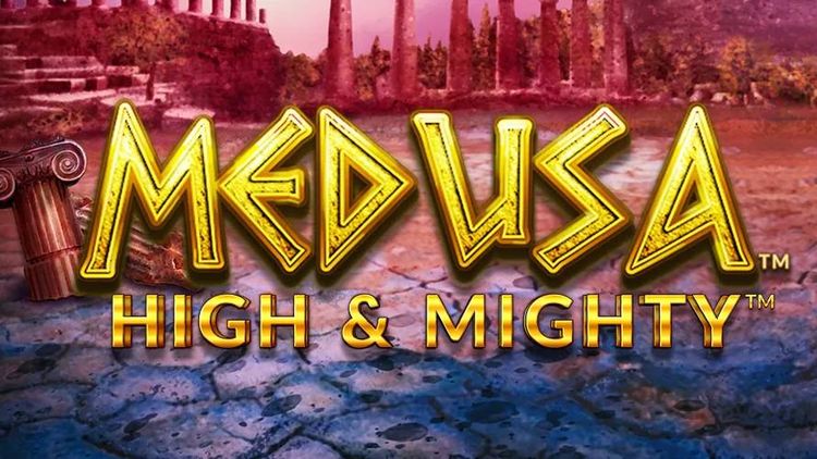Medusa High and Mighty
