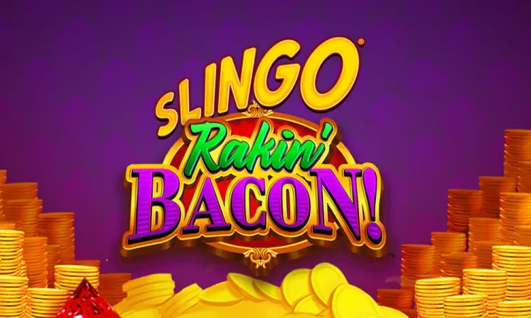 Slingo Rakin Bacon