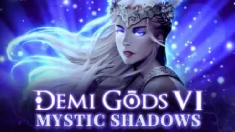 Demi Gods VI - Mystic Shadows