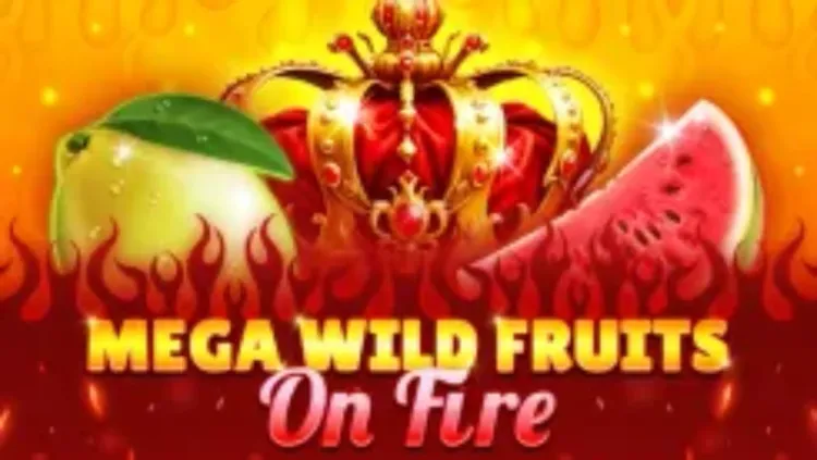 Mega Wild Fruits - On Fire