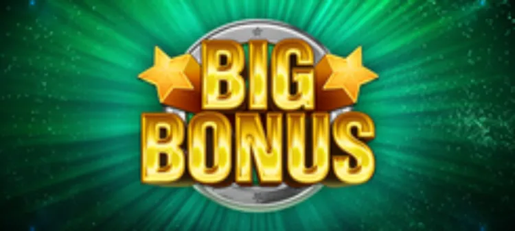 Big Bonus