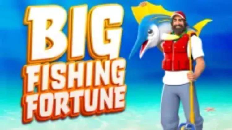 Big Fishing fortune