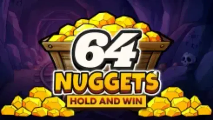 64 Nuggets: Hold and Win