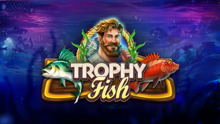Trophy Fish