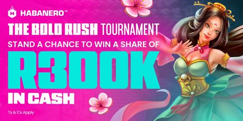 Win Your Share of R300,000 in the Bold Rush Tournament