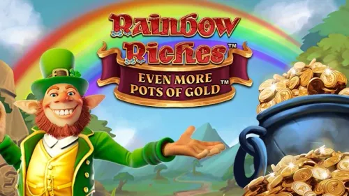 Rainbow Riches Even More pots of Gold