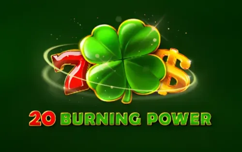20 Burning Power