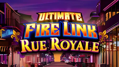 Ultimate Fire Link Rue Royale