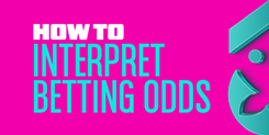 How to Interpret Betting Odds
