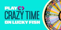 Play Crazy Time on Lucky Fish